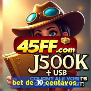 bet de 10 centavos
